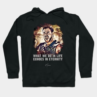 Maximus ➠ What we do in life Echoes in eternity ➠ famous movie quote Hoodie